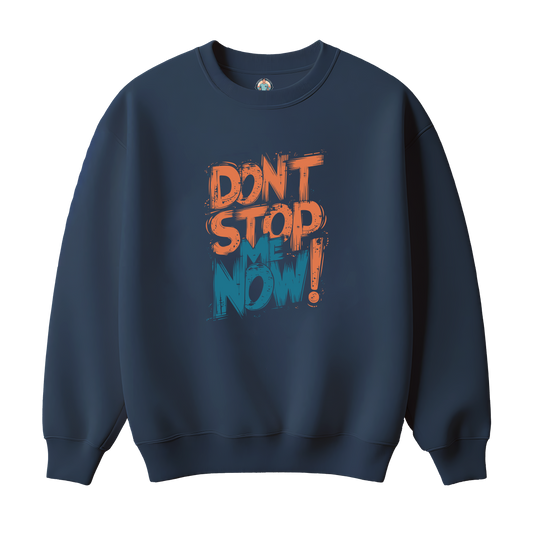 Don`t Stop Me Now Kids Sweatshirt